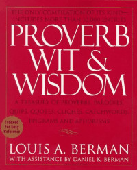 Louis A. Berman — Proverb Wit and Wisdom