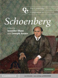 Auner, Joseph Henry; Shaw, Jennifer Robin (eds.) — The Cambridge companion to Schoenberg