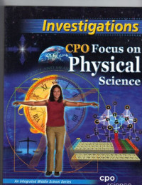 Thomas C. Hsu — Investigations, CPO Focus on Physical Science, an Integrated Middle School Series