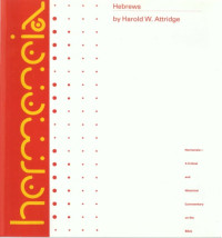 Harold W. Attridge — Hebrews: A Commentary on the Epistle to the Hebrews