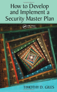 Timothy Giles — How to Develop and Implement a Security Master Plan