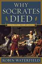 Robin Waterfield — Why Socrates Died : Dispelling the Myths