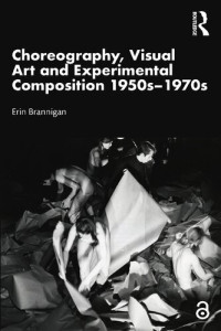 Erin Brannigan — Choreography, Visual Art and Experimental Composition 1950s-1970s
