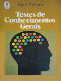 Luiz A P Victória — Testes de Conhecimentos Gerais