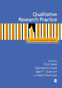 Clive Seale, David Silverman, Jaber F. Gubrium, Giampietro Gobo — Qualitative Research Practice: Concise Paperback Edition