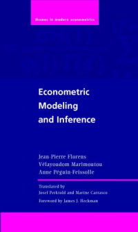 Jean-Pierre Florens, Velayoudom Marimoutou, Anne Peguin-Feissolle — Econometric Modeling and Inference (Themes in Modern Econometrics)