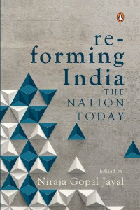 Niraja Gopal Jayal — Re-forming India: The Nation Today (City Plans)