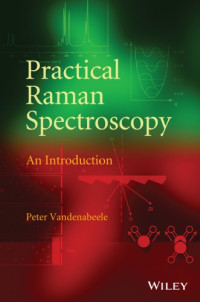 Peter Vandenabeele — Practical Raman spectroscopy : an introduction