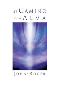 John-Roger — El camino de un alma