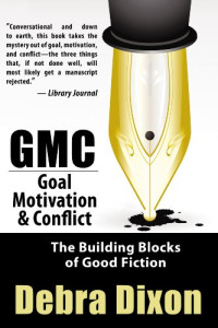 Debra Dixon — GMC: Goal, Motivation, and Conflict