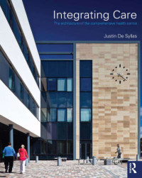 Justin De Syllas  — Integrating Care: The Architecture of the Comprehensive Health Centre