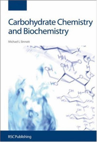 M.L. Sinnott — Carbohydrate Chemistry and Biochemistry: Structure and mechanism