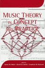 James M. Baker, David Beach, Jonathan W. Bernard — Music Theory in Concept and Practice