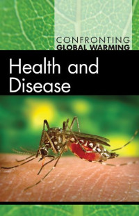 Diane Andrews Henningfeld — Health and Disease (Confronting Global Warming)