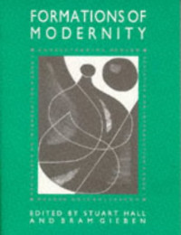 Bram Gieben, Stuart Hall, eds. — Formations of Modernity (Understanding Modern Societies - An Introduction)