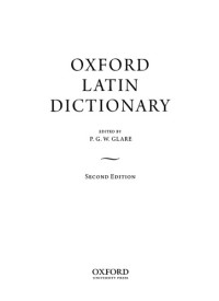 P. G. W. Glare (ed.) — Oxford Latin Dictionary