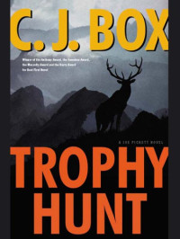 C. J. Box — Trophy Hunt
