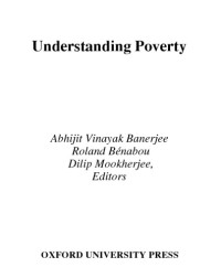 Banerjee, Abhijit V.;Mookherjee, Dilip;Benabou, Roland — Understanding poverty