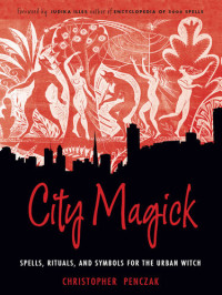 Christopher Penczak — City Magick
