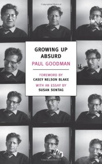 Paul Goodman — Growing Up Absurd