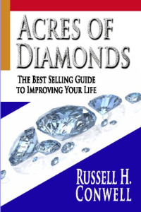 Russell H. Conwell — Acres Of Diamonds