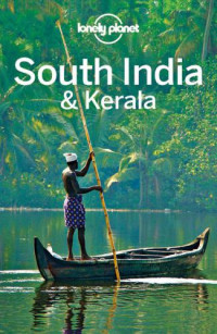 Lonely Planet, Singh Sarina;, Brown Lindsay;, Harding Paul — Lonely Planet South India & Kerala 2017