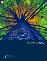 National Institute of General Medical Sciences — The New Genetics