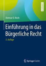 Dietmar O. Reich (auth.) — Einführung in das Bürgerliche Recht