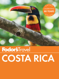 Fodor's Travel Guides — Fodor's Costa Rica