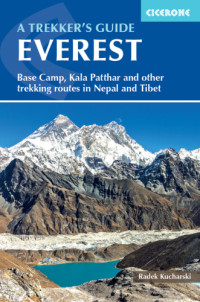 Kucharski, Radek — Everest: a trekker's guide: Base Camp, Kala Patthar and other trekking routes in Nepal and Tibet