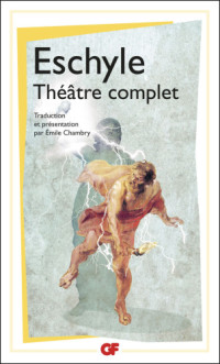 Eschyle — Théâtre complet