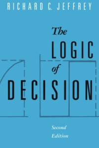 Richard C. Jeffrey — The logic of decision