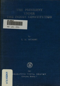 Kanaiyalal Maneklal Munshi — The President under the Indian Constitution