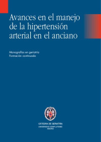 Cátedra de Geriatría (Universidad Complutense) — Avances en el manejo de la hipertensión arterial en el anciano