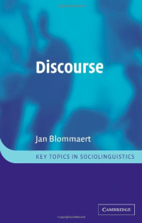 Jan Blommaert — Discourse: A Critical Introduction