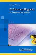 Christian W. Hamm ; Stephan Willems. Con colaboración de Boris Lutomsky. [Trad. efectuada por la doctora Alexandra Mandry] — El electrocardiograma su interpretación práctica ; 32 cuadros