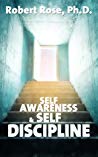 Robert Rose — Self Awareness & Self Discipline