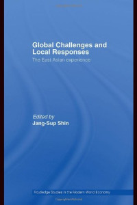 Jang-Sup Shin — Global Challenges and Local Responses: The East Asian Experience