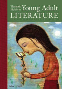 Alice Trupe — Thematic Guide to Young Adult Literature