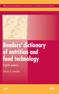 D A Bender — Benders’ Dictionary of Nutrition and Food Technology