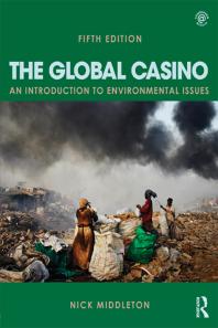 Nick Middleton — The Global Casino : An Introduction to Environmental Issues