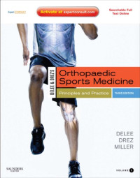 Mark D. Miller; Stephen R. Thompson — DeLee & Drez’s Orthopaedic Sports Medicine: Principles and Practice