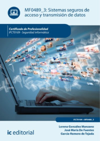 Lorena González Manzano, Jose María De Fuentes García-Romero de Tejada — MF0489_3: Sistemas seguros de acceso y transmisión de datos