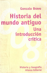 Gonzalo Bravo — Historia del Mundo Antiguo. Una introducción crítica