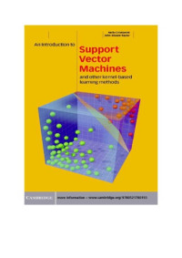 Nello Cristianini, John Shawe-Taylor — An Introduction to Support Vector Machines and Other Kernel-based Learning Methods