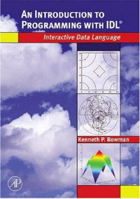 Kenneth Bowman — An Introduction to Programming with IDL
