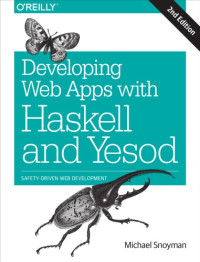 Michael Snoyman — Developing Web Apps with Haskell and Yesod