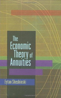 Eytan Sheshinski — The Economic Theory of Annuities