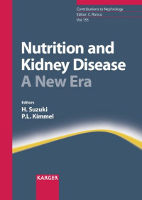 Hiromichi Suzuki, Paul L. Kimmel — Nutrition and Kidney Disease - A New Era (Contributions to Nephrology)