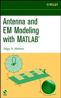 Sergey Makarov — Antenna and EM Modeling with Matlab